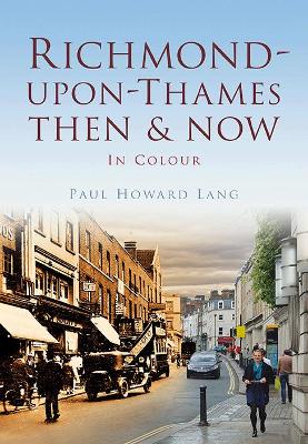 Book cover for Richmond-upon-Thames Then & Now