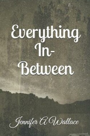 Cover of Everything In-Between