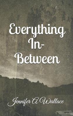Book cover for Everything In-Between