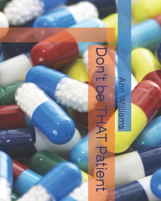 Book cover for Don't be THAT Patient