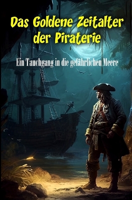 Book cover for Das Goldene Zeitalter der Piraterie