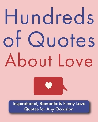 Cover of Hundreds of Quotes About Love