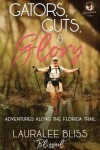Book cover for Gators, Guts, & Glory
