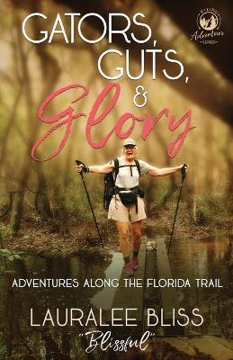 Book cover for Gators, Guts, & Glory