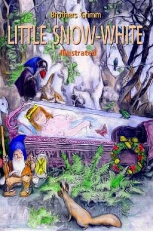Cover of Little Snow-White (Illustrated)