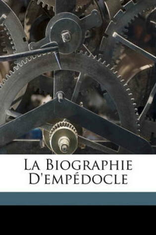 Cover of La Biographie D'Empedocle