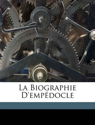 Book cover for La Biographie D'Empedocle