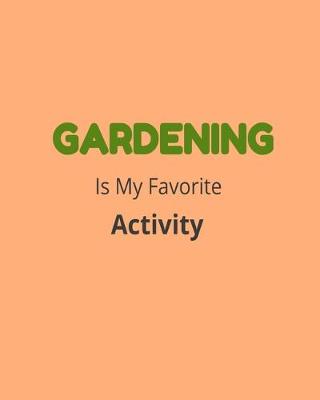 Book cover for Gardening Is My Favorite Activity