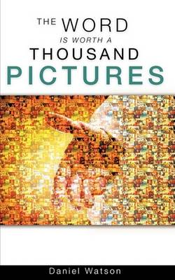 Book cover for The Word Is Worth a Thousand Pictures