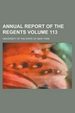 Cover of Annual Report of the Regents Volume 113