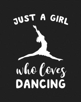 Book cover for Just A Girl Who Loves Dancing