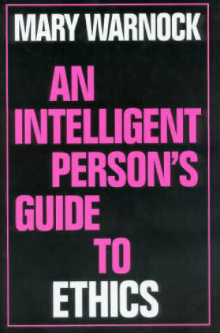 Cover of An Intelligent Person's Guide to Ethics