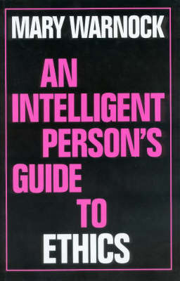 Book cover for An Intelligent Person's Guide to Ethics
