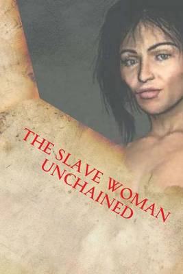 Book cover for The Slave Woman Unchained