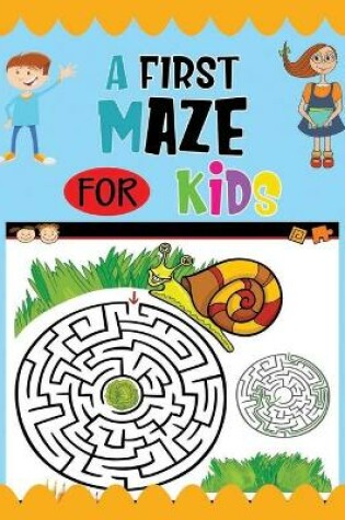 Cover of A First Maze For Kids