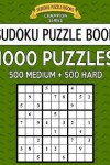 Book cover for Sudoku Puzzle Book, 1,000 Puzzles, 500 MEDIUM and 500 HARD