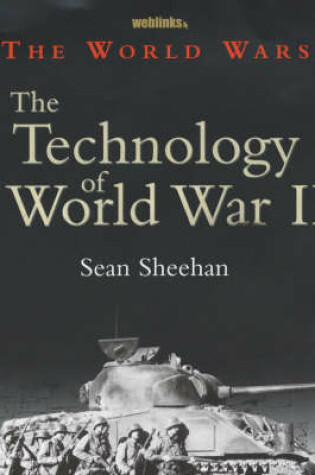 Cover of The World Wars: The Technology Of World War II
