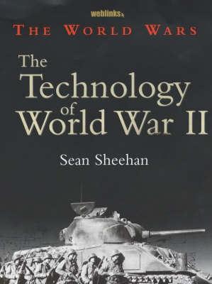 Book cover for The World Wars: The Technology Of World War II