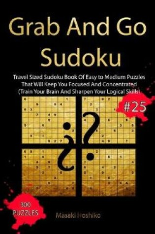 Cover of Grab And Go Sudoku #25