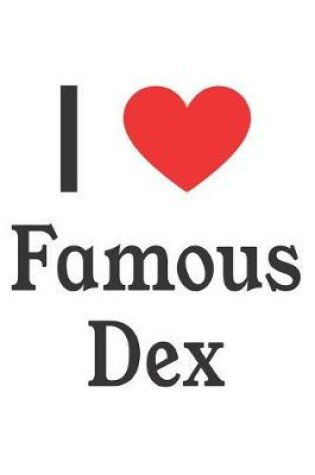 Cover of I Love Famous Dex