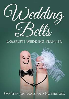 Book cover for Wedding Bells - Complete Wedding Planner