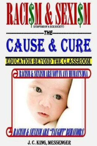 Cover of Racism & Sexism The Cause & Cure