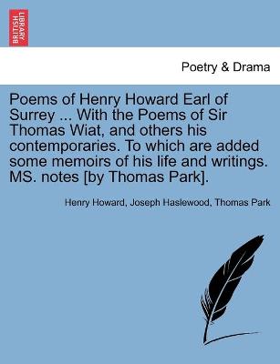 Book cover for Poems of Henry Howard Earl of Surrey ... With the Poems of Sir Thomas Wiat, and others his contemporaries. To which are added some memoirs of his life and writings. MS. notes [by Thomas Park].