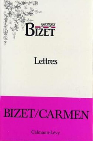 Cover of Lettres de Georges Bizet 1850-1875