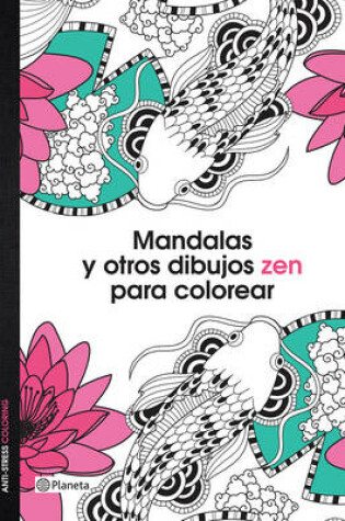 Cover of Mandalas Y Otros Dibujos Zen Para Colorear