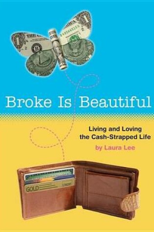 Cover of Broke Is Beautiful