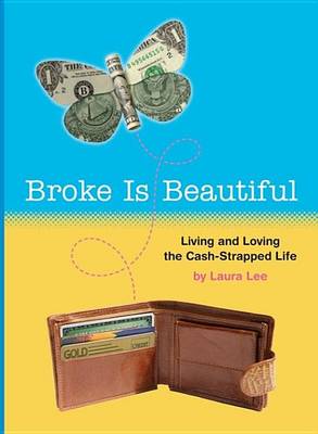 Book cover for Broke Is Beautiful