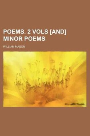 Cover of Poems. 2 Vols [And] Minor Poems