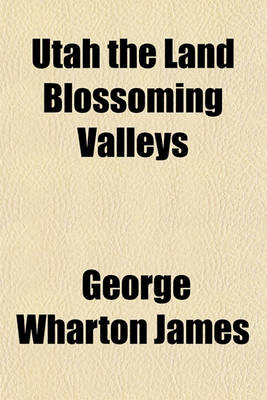 Book cover for Utah the Land Blossoming Valleys