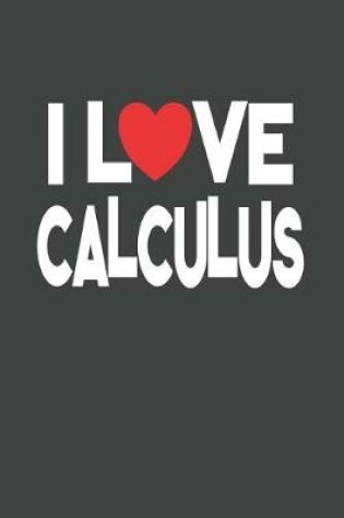 Cover of I Love Calculus