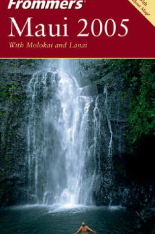 Cover of Frommer's Maui 2005 with Molokai and Lanai