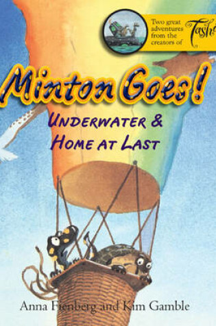 Cover of Minton Goes! Underwater & Home At Last