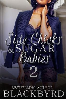Book cover for Side Chicks And Sugar Babies