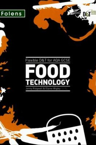Cover of Flexible D&T GCSE for AQA Food Technology: Teacher's Pack