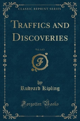 Book cover for Traffics and Discoveries, Vol. 2 of 2 (Classic Reprint)