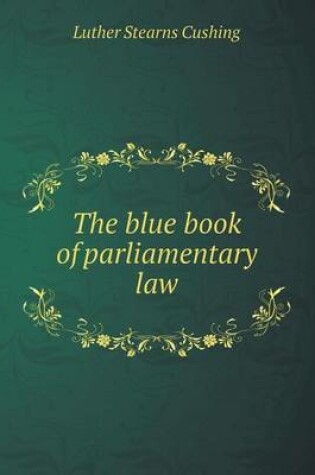 Cover of The blue book of parliamentary law