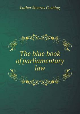 Book cover for The blue book of parliamentary law