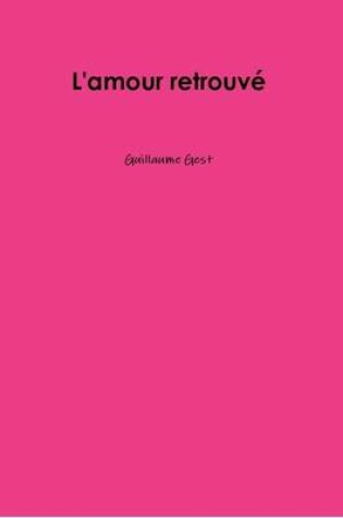 Cover of L'amour Retrouve