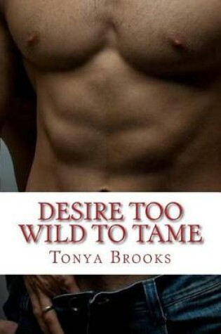 Cover of Desire Too Wild to Tame