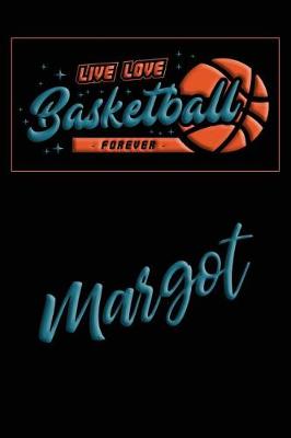 Book cover for Live Love Basketball Forever Margot