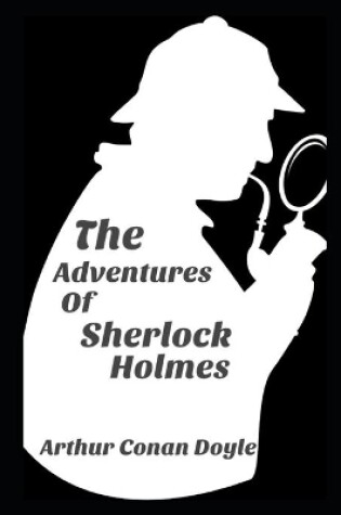 Cover of The Adventures of Sherlock Holmes By Arthur Conan Doyle The New Annotated Fiction