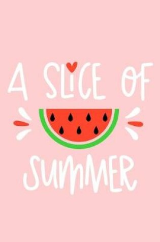 Cover of A Slice Of Summer