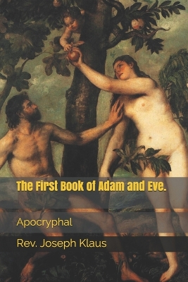 Book cover for The First Book of Adam and Eve.