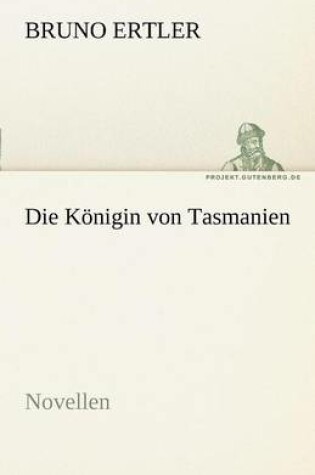 Cover of Die Konigin Von Tasmanien