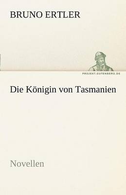 Book cover for Die Konigin Von Tasmanien