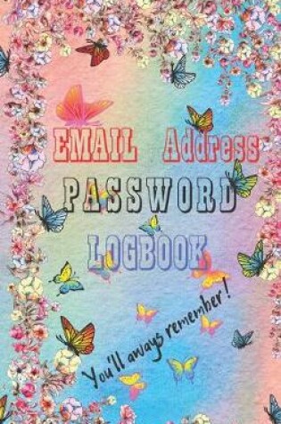 Cover of Email Address Pasword LogBook - You'll always remember